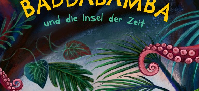 Baddabamba und die Insel der Zeit