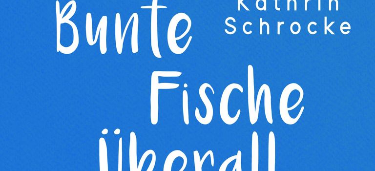 Bunte Fische überall